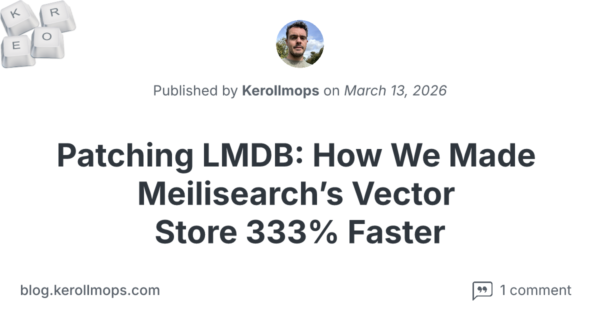 Patching LMDB: How We Made Meilisearch’s Vector Store 333% Faster