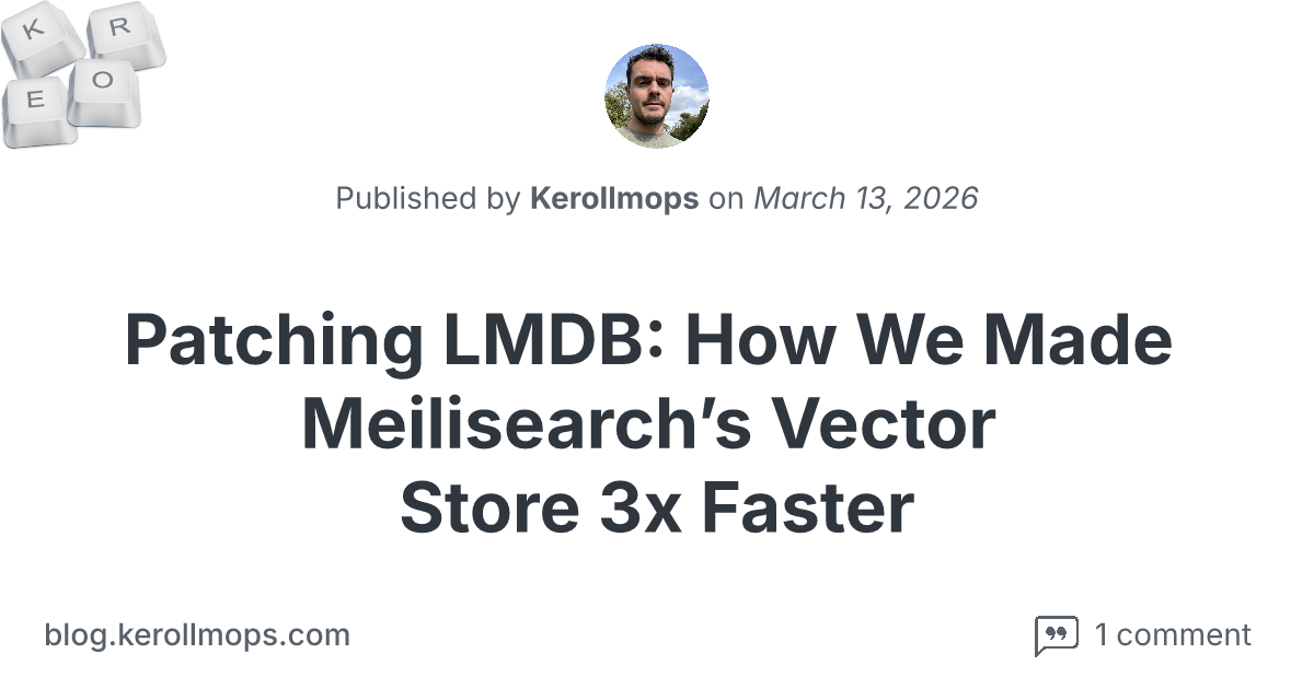 Patching LMDB: How We Made Meilisearch’s Vector Store 3x Faster