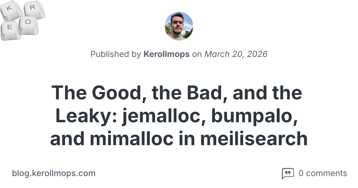 The Good, the Bad, and the Leaky: jemalloc, bumpalo, and mimalloc in meilisearch